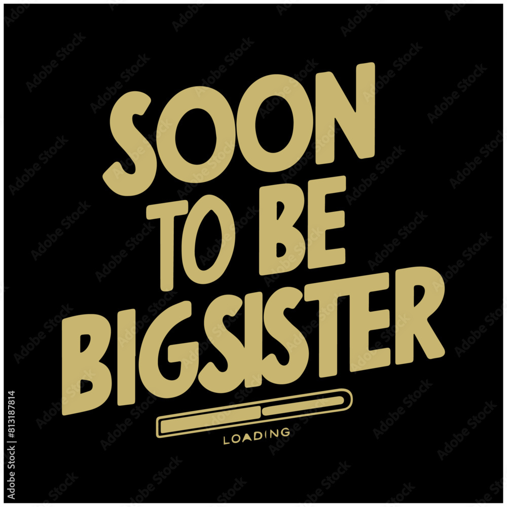 soon to be typography design soon to be big sister 