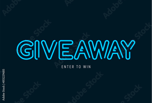 Neon sign giveaway announcement, vibrant blue on dark background. Enter this giveaway to win exciting prizes, a neon giveaway