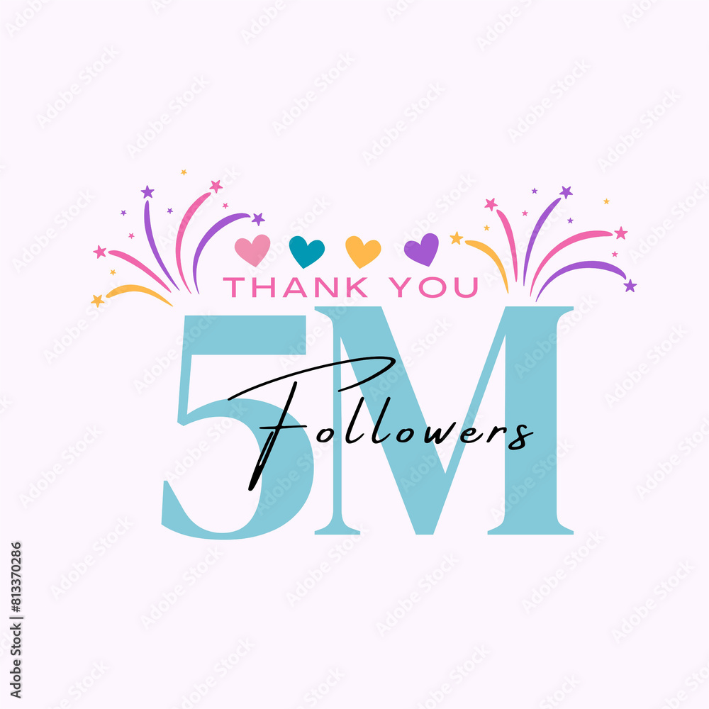 5M Followers thank you poster design with colorful hearts and fireworks 5M Followers thank you poster design with colorful hearts and fireworks