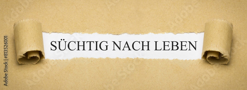 Süchtig nach Leben