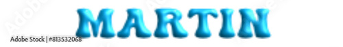 Martin - light blue color - name - three-dimensional effect tubular writing - Vector graphics - Word for presentations, greetsabrinaings, banners, card, prints, cricut, silhouette, sublimation	