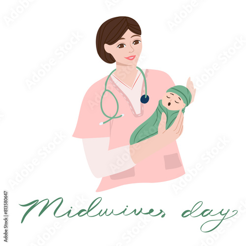 Midwife holding a baby in her arms. Vector hand drawn illustration. International Midwives Day postcard design. A smiling midwife with stethoscope holds a newborn baby.