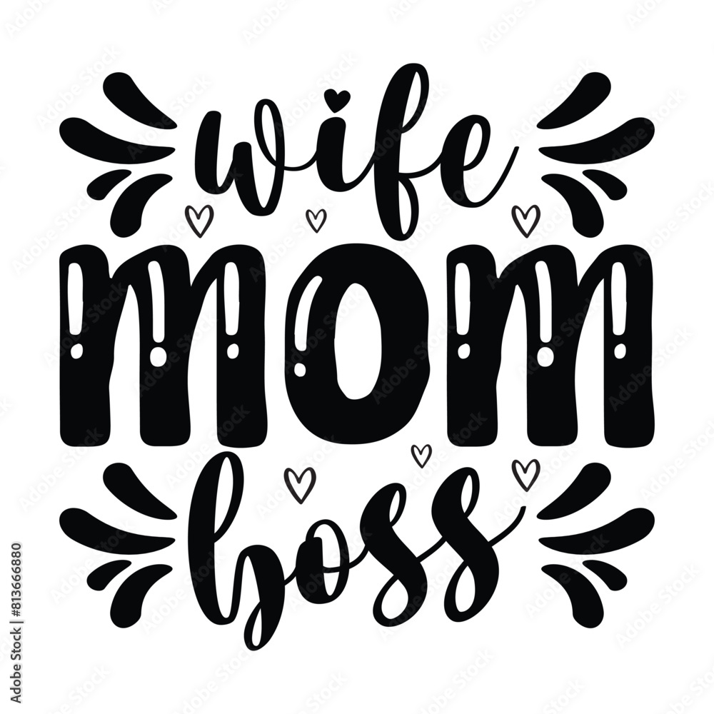 Mom Quotes T-shirt Design Vector Illustration Clipart EPS Mom Quotes T-shirt Design Vector Illustration Clipart EPS