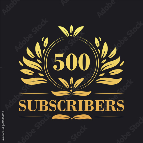 500 Subscribers celebration design. Luxurious 500 Subscribers logo for social media subscribers