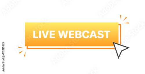 Live webcast button. Yellow button. Flat style. Vector icon