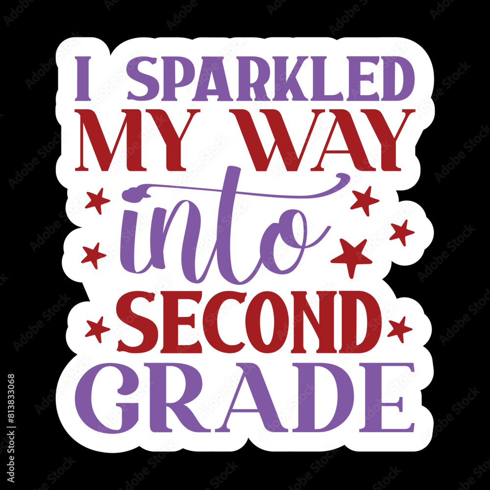 Fototapeta premium I Sparkled My Way Second Grade