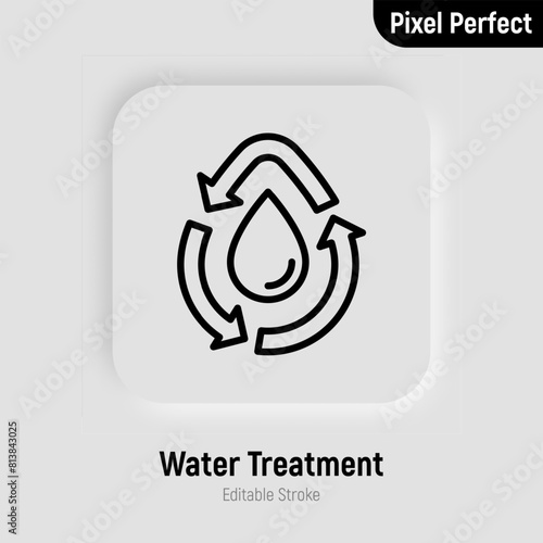 Water treatment, water drop in arrows, purification, filtration thin line icon. Editable stroke. Vector illustration. (ID: 813843025)