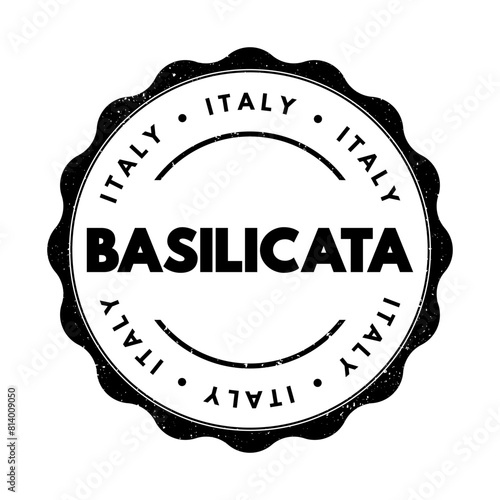 Basilicata is a region located in southern Italy, bordered by Calabria to the south, Campania to the west and north-west, Puglia to the east, and the Tyrrhenian Sea to the west, text concept stamp