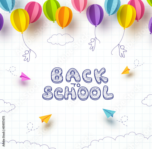 Back to school notebook background. Drawing children, flying colorful paper balloons and airplans. Vector doodle kids with 3d ballons on education poster,  banner, cover