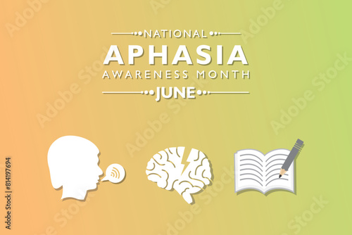 National Aphasia Awareness Month observed in June every year. it is a disorder that affects how you communicate