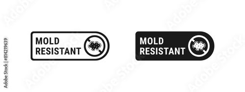 Mold resistant sign or Mold resistant label vector isolated. Best Mold resistant sign for product packaging design and more.