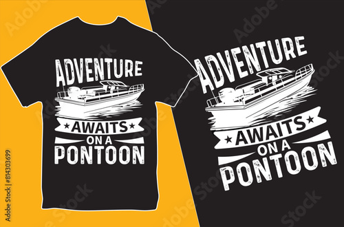 Adventure awaits – on a pontoon.T-shirt design. Vector Illustration.