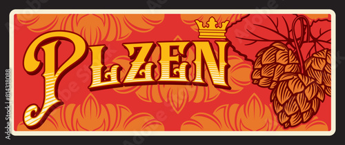 Plzen Czech region retro travel plate with hop, sticker and plaque. Vector vintage travel destination banner with crown, touristic sign. Retro european city plaque