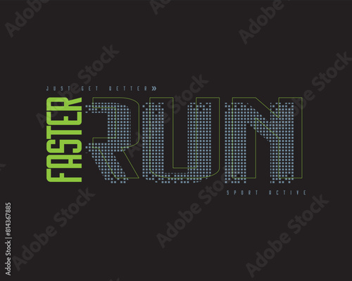 Run faster graphic t-shirt and apparel design