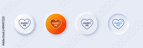 Marry me line icon. Neumorphic, Orange gradient, 3d pin buttons. Sweet heart sign. Wedding love symbol. Line icons. Neumorphic buttons with outline signs. Vector