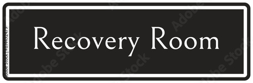 Recovery room sign
