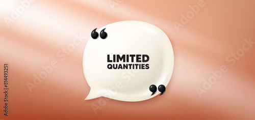 Limited quantities tag. Chat speech bubble 3d banner. Special offer sign. Sale promotion symbol. Limited quantities chat message. Speech bubble red banner. Text balloon. Vector