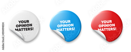 Your opinion matters tag. Price tag sticker with offer message. Survey or feedback sign. Client comment. Sticker tag banners. Discount label badge. Vector