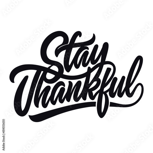 stay thankful text lettering vector black handwritten logo on white photo