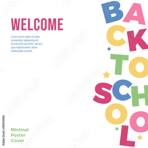 Colorful banner Welcome Back to school. Minimalistic trendy design poster, cover. Big multicolored letters. Typography logo school. For school poster,  postcard, card, discount flyers, mobile apps