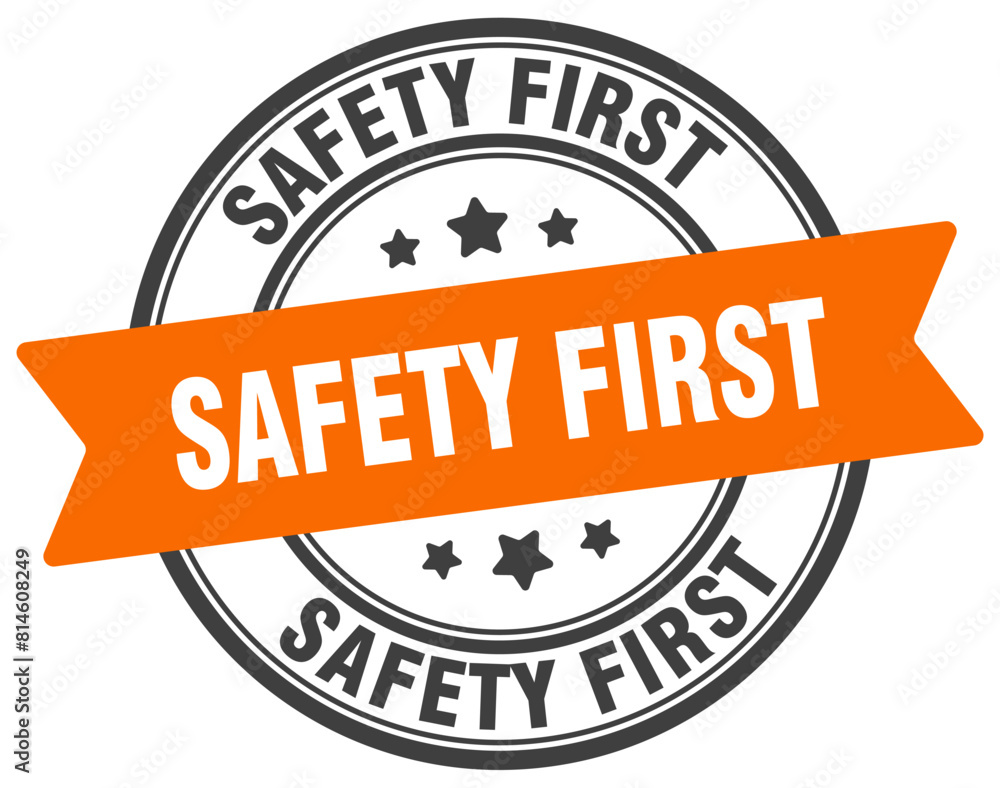 Fototapeta premium safety first stamp. safety first label on transparent background. round sign