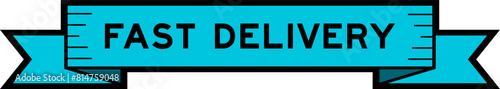 Ribbon label banner with word fast delivery in blue color on white background