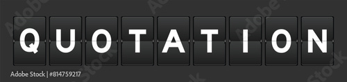 Black color analog flip board with word quotation on gray background