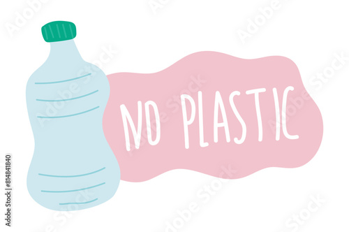 No plastic quote in flat design. Zero waste and recycling phrase with bottle. Vector illustration isolated.