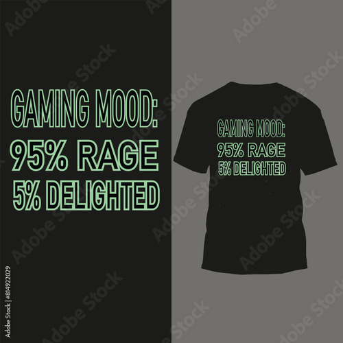 gaming mood 95% rage 5% delighted