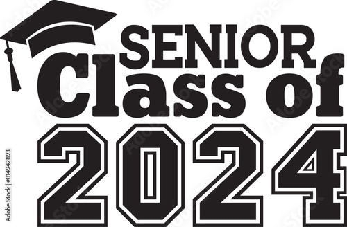 Graduation senior class of 2024 typography clip art design on plain white transparent isolated background for card, shirt, hoodie, sweatshirt, apparel, tag, mug, icon, poster or badge