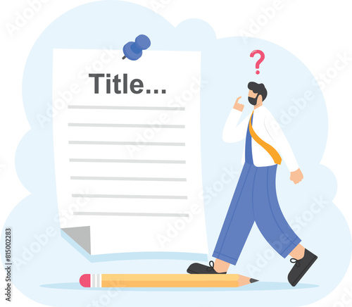 title of research thesis or final project. a student confused to determine the title of research. student problem. education, science, research proposals. illustration concept design. vector elements
