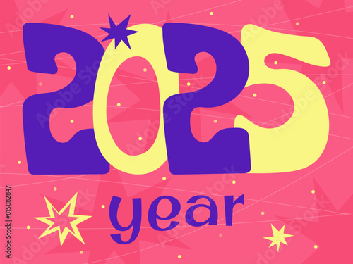 An illustration with the painted numbers 2025 and the inscription year on a pink background