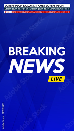 Background screen saver on breaking news. Vertical Breaking news live on blue background. Vector illustration.