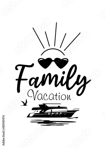 Family vacation. Cute design for printing