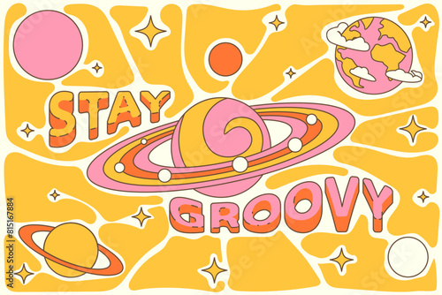 Groovy poster in the style of the 70s with planets  earth stars  petals. Bright horizontal background with the text  stay groovy   color  outline  light 