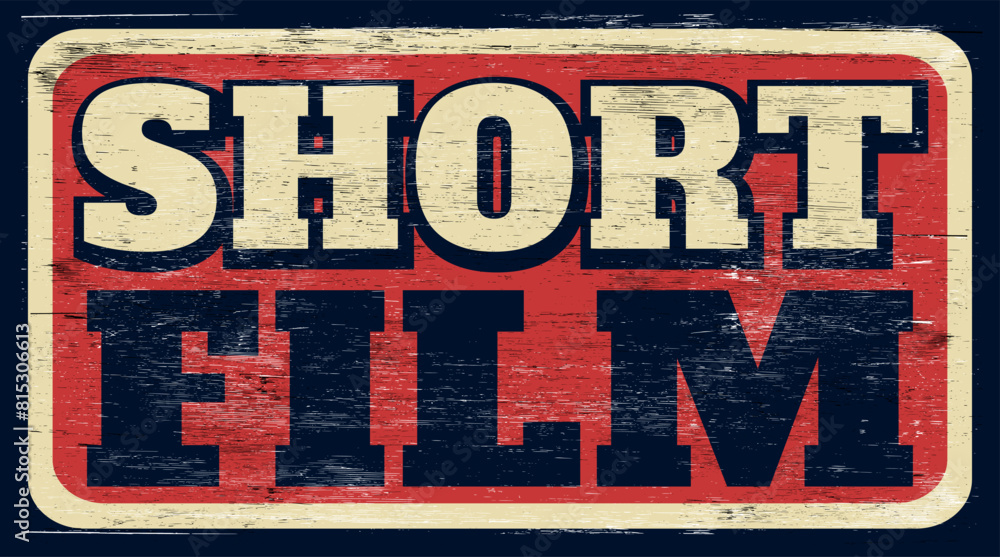 Fototapeta premium Aged and worn short film sign on wood