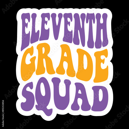 Eleventh Grade Squad
