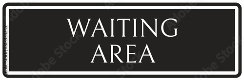 Waiting area sign