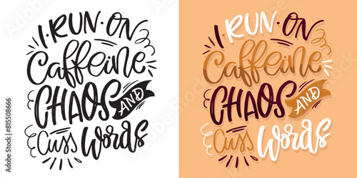 Cute hand drawn doodle lettering quote , print art. T-shirt design, mug print.