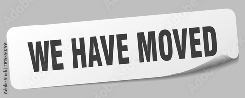 we have moved sticker. we have moved label