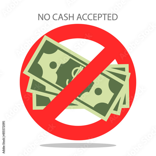 No cash. No cash accepted. Money payment theme. Vector illustration.