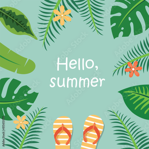 Hello Summer background, vector illustration with flip-flops and jungle leaves, colorful design, summertime background and banner