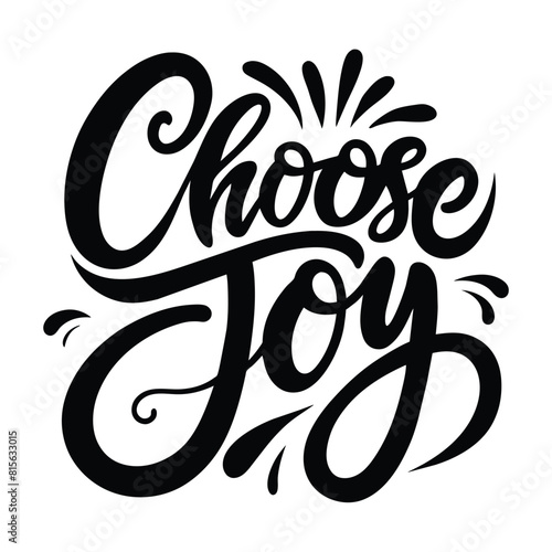 Choose Joy text lettering vector black handwritten logo on white