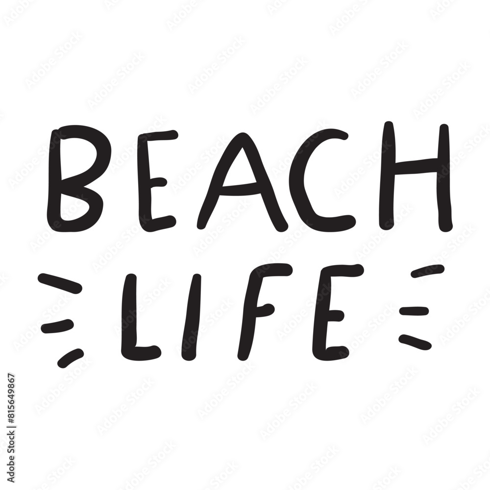 Summer phrase - beach life. Handwriting words. Black color. Vector design on white background.