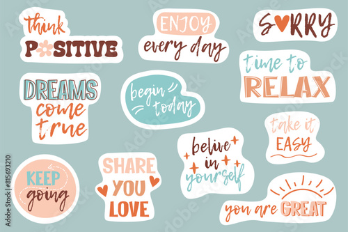 Set of stickers Motivational patches in flat cartoon design. This image contains stickers with motivational and inspirational phrases written in different fonts and decorated. Vector illustration.