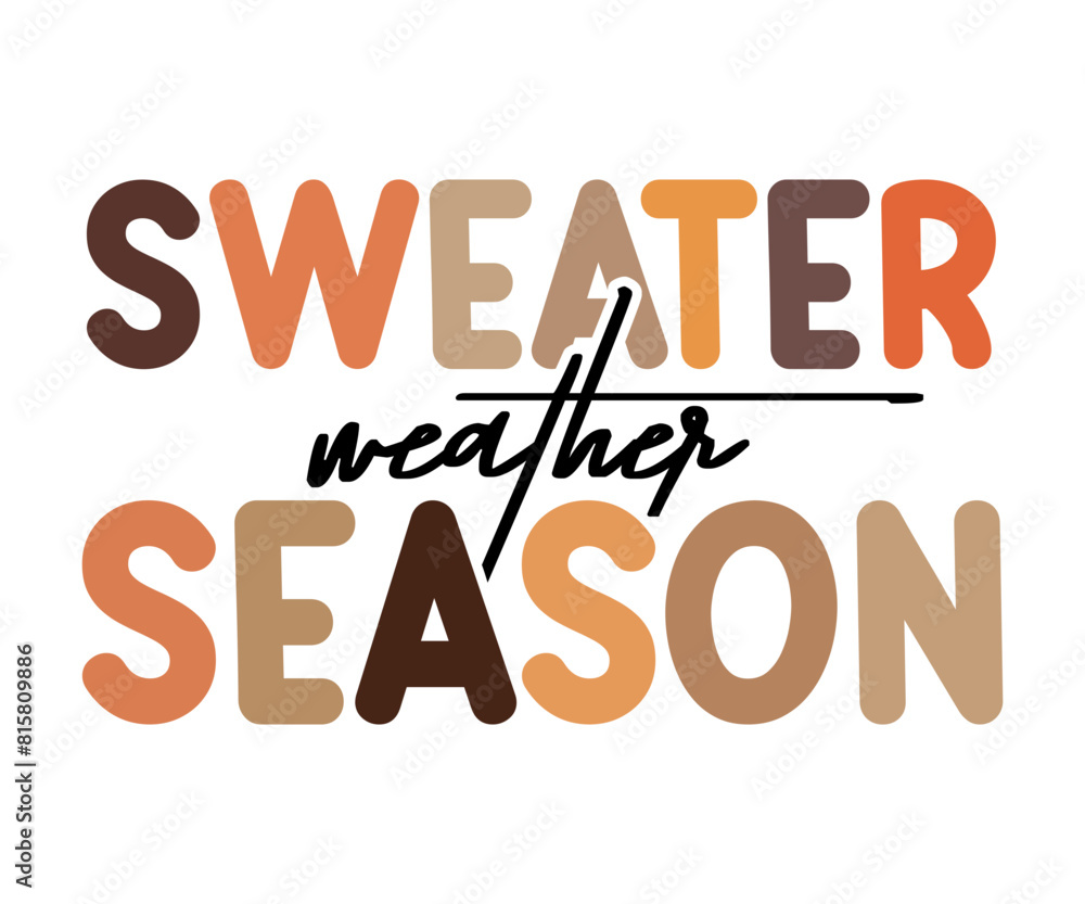 Sweater Weather Season,Fall Svg,Fall Vibes Svg,Pumpkin Quotes,Fall Saying,Pumpkin Season Svg,Autumn Svg,Retro Fall Svg,Autumn Fall, Thanksgiving Svg,Cut File,Commercial Use