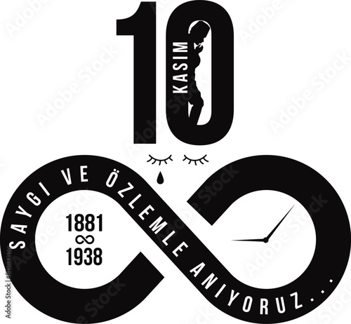 10 kasım, Atatürk'ü anma günü. Saygı ve özlemle anıyoruz. (Translation: 10 November, commemoration of the anniversary of Atatürk's death. We remember you with longing.) vector design.