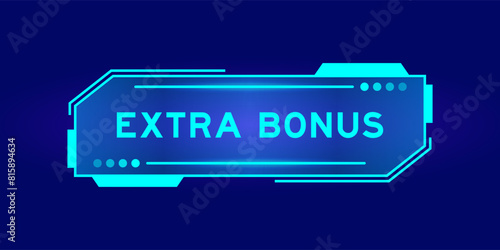 Futuristic hud banner that have word extra bonus on user interface screen on blue background © bankrx