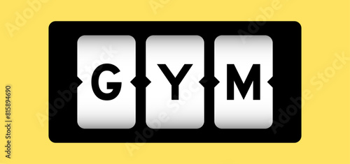 Black color in word gym on slot banner with yellow color background