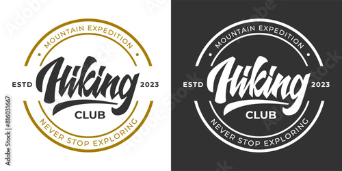 Logo Design Round Stamp For Hiking Club. Vector emblem on white or black background